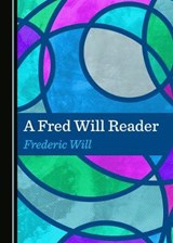 A Fred Will Reader - Frederic Will - 9781527557987