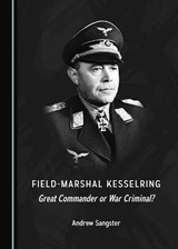 Field-Marshal Kesselring - Andrew Sangster - 9781527566736