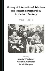 History of International Relations and Russian Foreign Policy in the 20th Century (Volume I) - TORKUNOV,  Anatoly V. - 9781527571211