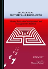 Management Footsteps and Foundations - Edward Waitt - 9781527592872
