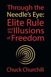 Through the Needle's Eye: Elite Rule and the Illusions of Freedom