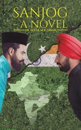 Sanjog - A Novel - Dr Reeta M K Singh - 9781528908665