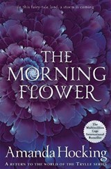The Morning Flower - Amanda Hocking - 9781529001327