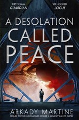 A Desolation Called Peace - Arkady Martine - 9781529001655