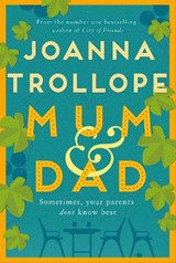 Mum & Dad - Joanna Trollope - 9781529003406