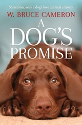 A Dog's Promise - W. Bruce Cameron - 9781529010084