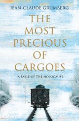 The Most Precious of Cargoes - Jean-Claude Grumberg - 9781529019582