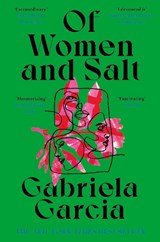 Of Women and Salt - Gabriela Garcia - 9781529031553