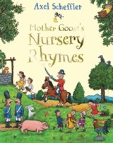 Mother Goose's Nursery Rhymes - Axel Scheffler - 9781529031935
