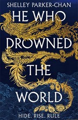 He Who Drowned the World - Shelley Parker-Chan - 9781529043440