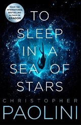 To Sleep in a Sea of Stars - Christopher Paolini - 9781529046519
