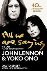 All We Are Saying - John Lennon ; Yoko Ono ; David Sheff - 9781529048414