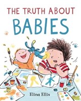 The Truth About Babies - Elina Ellis - 9781529051377