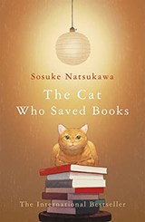 The Cat Who Saved Books - NATSUKAWA,  Sosuke - 9781529052107