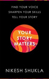 Your Story Matters - Nikesh Shukla - 9781529052343