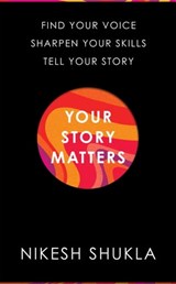 Your Story Matters - Nikesh Shukla - 9781529052367