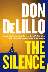 The Silence - Don DeLillo - 9781529057102