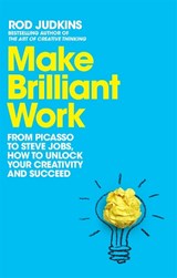 Make Brilliant Work - Rod Judkins - 9781529060133