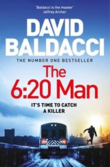 The 6:20 Man - David Baldacci - 9781529061987