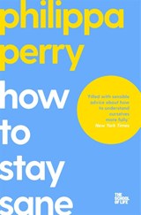 How to Stay Sane - Philippa Perry - 9781529065367