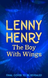The Boy With Wings - Lenny Henry - 9781529067835