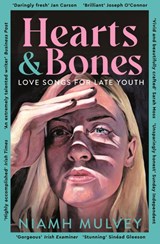 Hearts and Bones - Niamh Mulvey - 9781529079937
