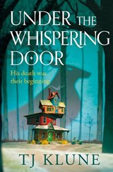 Under the Whispering Door - TJ Klune - 9781529087994