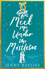 Meet Me Under the Mistletoe - Jenny Bayliss - 9781529088250