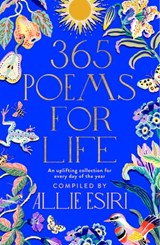 365 Poems for Life - Allie Esiri - 9781529088403