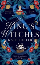 The King's Witches - Kate Foster - 9781529091786