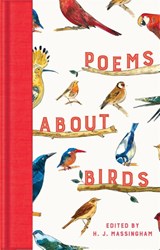 Poems About Birds - H. J. Massingham - 9781529096262