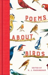 Poems About Birds - H. J. Massingham - 9781529096279