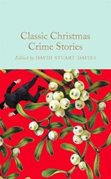Classic Christmas Crime Stories - David Stuart Davies - 9781529097566