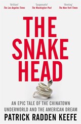 The Snakehead - Patrick Radden Keefe - 9781529099881