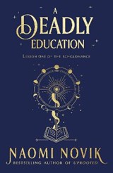 A Deadly Education - NOVIK,  Naomi - 9781529100853