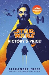 Star Wars: Victory’s Price - Alexander Freed - 9781529101409