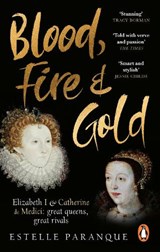 Blood, Fire and Gold - Estelle Paranque - 9781529109245