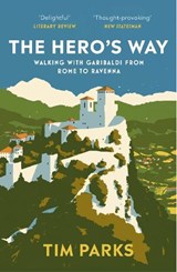 The Hero's Way - Tim Parks - 9781529112597