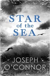 Star of the Sea - Joseph O'Connor - 9781529112634