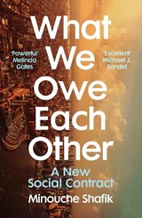 What We Owe Each Other - Minouche Shafik - 9781529112795