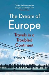 The Dream of Europe - Geert Mak - 9781529113044