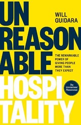 Unreasonable Hospitality - Will Guidara - 9781529146820