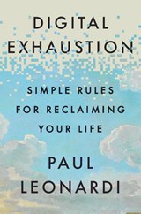Digital Exhaustion - Paul Leonardi - 9781529146844