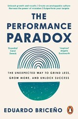 The Performance Paradox - Eduardo Briceno - 9781529147049