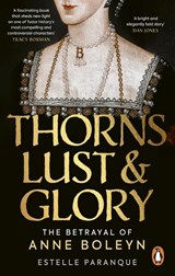 Thorns, Lust and Glory - Estelle Paranque - 9781529149586