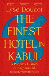 The Finest Hotel in Kabul - Lyse Doucet - 9781529151022