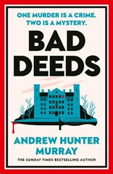 Bad Deeds - Andrew Hunter Murray - 9781529154481