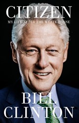 Citizen - President Bill Clinton - 9781529154719