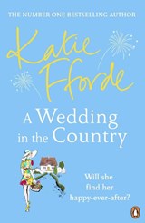 A Wedding in the Country - Katie Fforde - 9781529156317