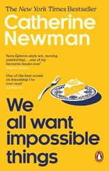 We All Want Impossible Things - Catherine Newman - 9781529177220